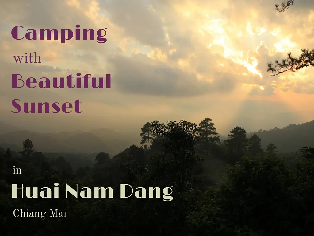 Camping in Huai Nam Dang, Chiang Mai, Thailand