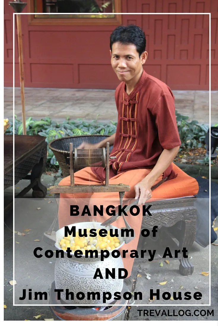 Bangkok Museum of Contemporary Art and Jim Thompson House, Thailand
