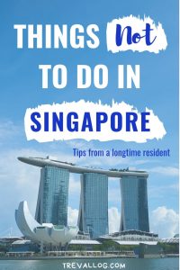 Things NOT to do in Singapore