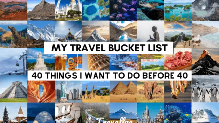 40 before 40 Travel bucket list