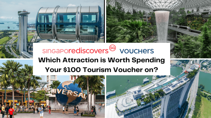SingapoRediscovers Vouchers: Which Attraction is Worth Spending Your $100 Tourism Voucher on?