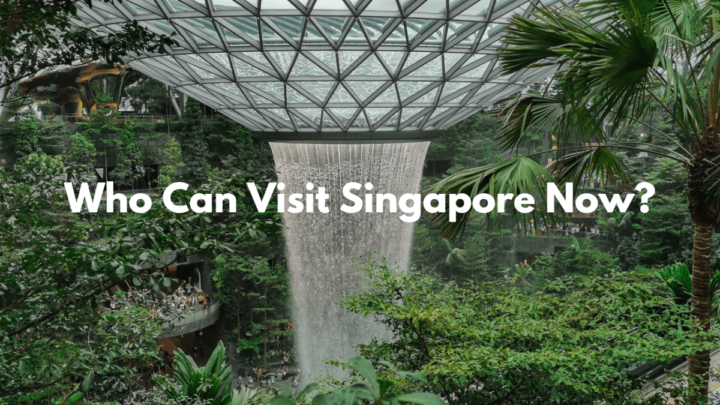 Who Can Travel to Singapore Now?