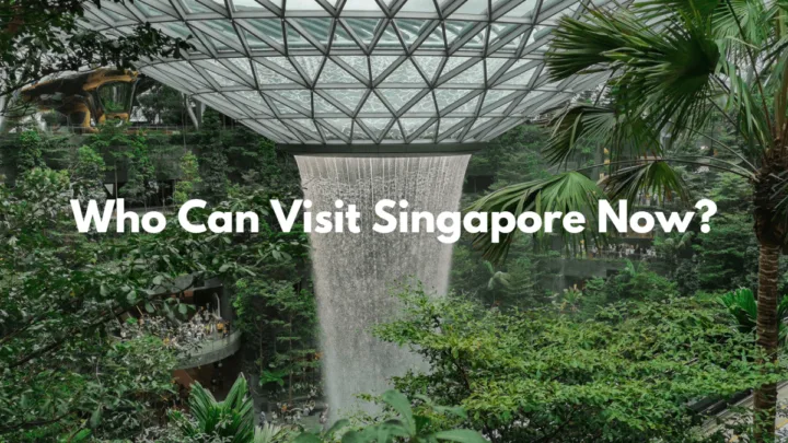 who can visit singapore now
