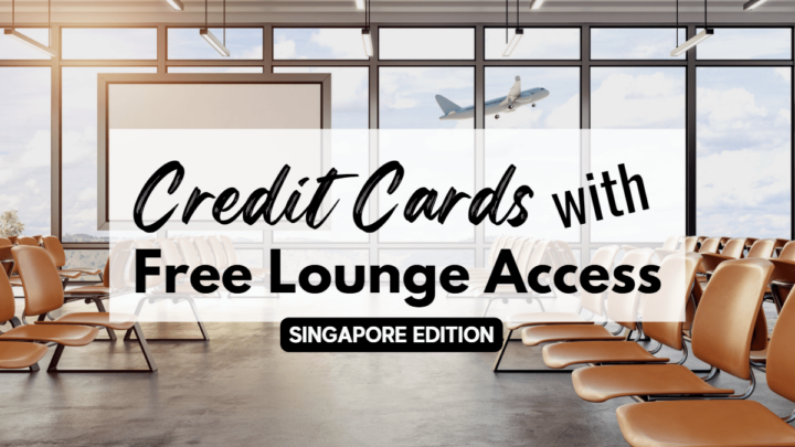 Singapore Credit Cards with Free Lounge Access