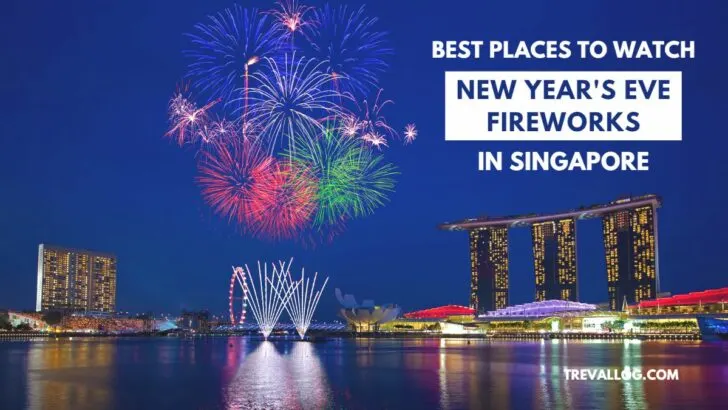 Best Places to Watch New Year Eve Fireworks in Singapore