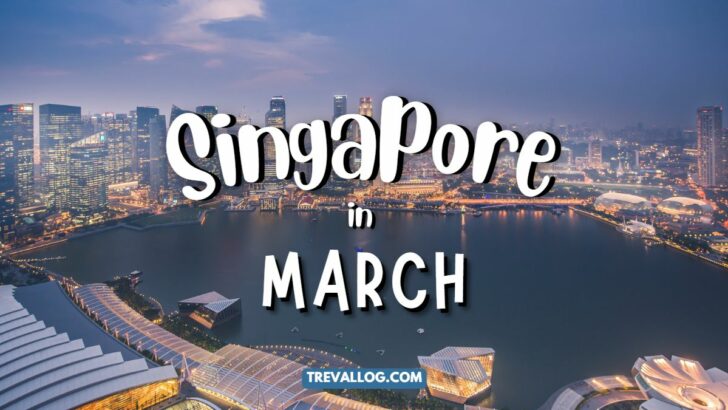Visiting Singapore in March 2023