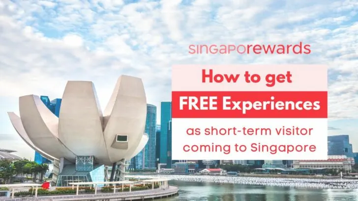 SingapoRewards Guide: How to Get FREE Experiences When Visiting Singapore in 2023